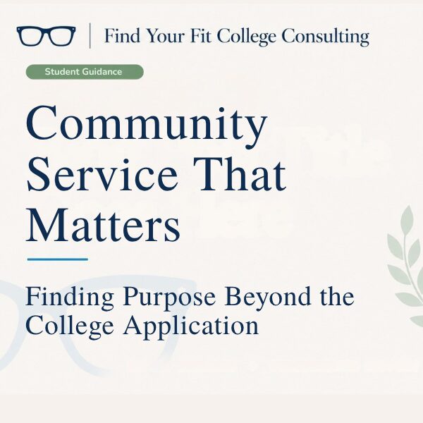 Branded Find Your Fit College Consulting blog graphic for “Community Service That Matters,” about meaningful service, student growth, and finding purpose beyond college admissions.