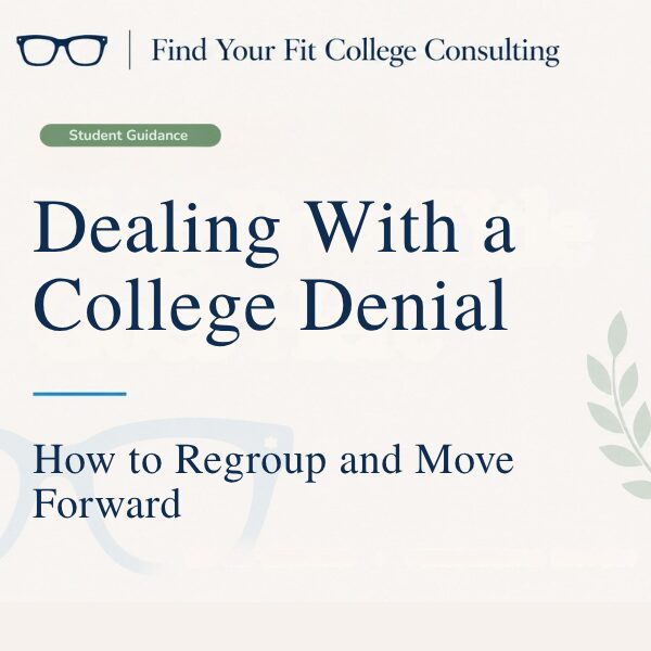 Branded Find Your Fit College Consulting blog graphic for “Dealing With a College Denial,” about processing a college rejection and moving forward with confidence.