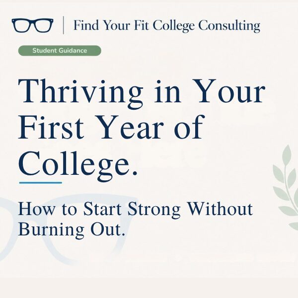 Branded Find Your Fit College Consulting blog graphic for “Thriving in Your First Year of College,” about starting college strong and adjusting to campus life.